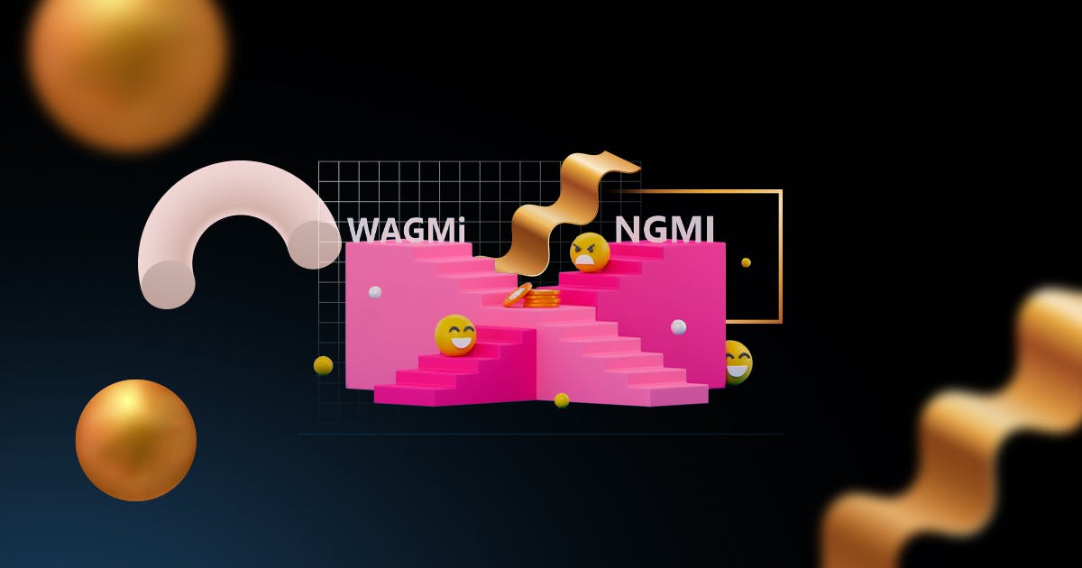 What is NGMI and WAGMI NFT Terminology? Featured Image