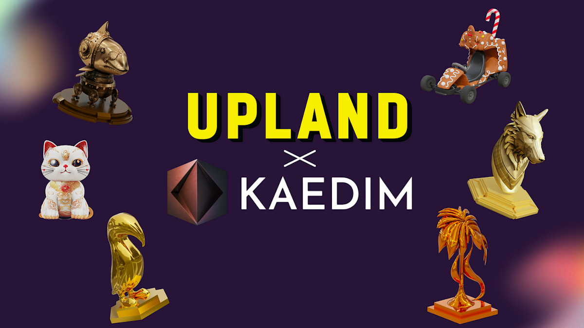 Upland x Kaedim